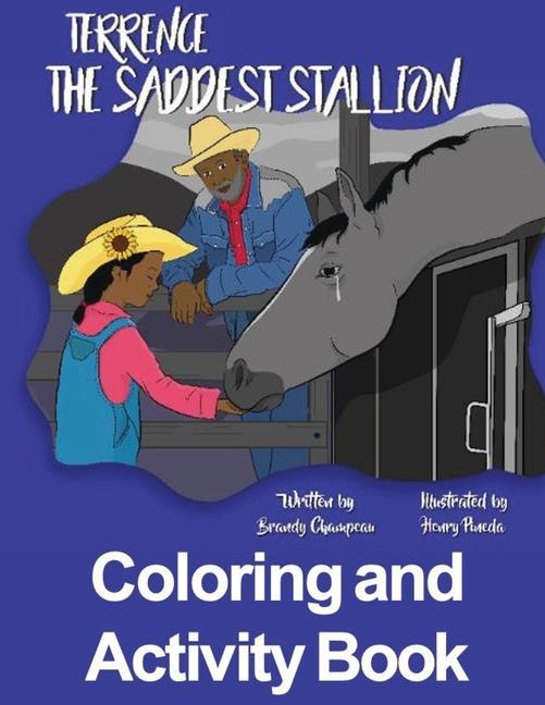 Terrence the Saddest Stallion Coloring and Activity Book