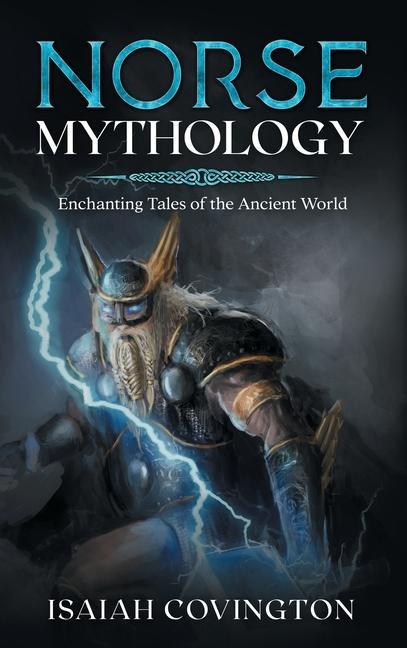 Norse Mythology: Enchanting Tales of the Ancient World