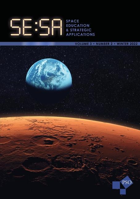 Space Education and Strategic Applications Journal: Vol. 3 No. 2 Winter 2022