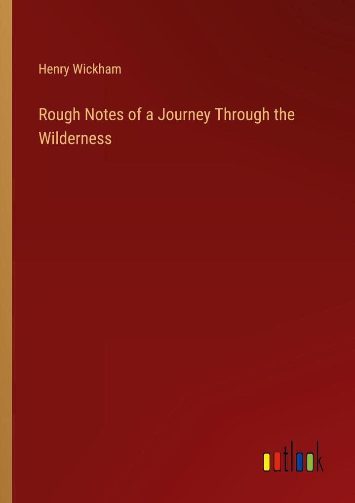 Rough Notes of a Journey Through the Wilderness