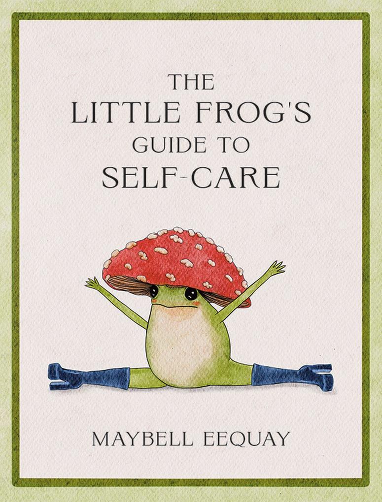 Summersdale Publishers The Little Frog's Guide To Self-Care