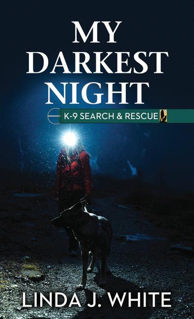My Darkest Night: K-9 Search and Rescue