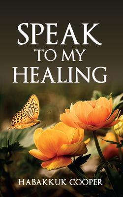 Speak to My Healing