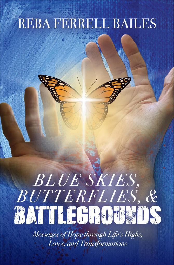 Blue Skies Butterflies & Battlegrounds