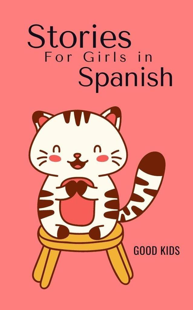 Stories for Girls in Spanish (Good Kids #1)