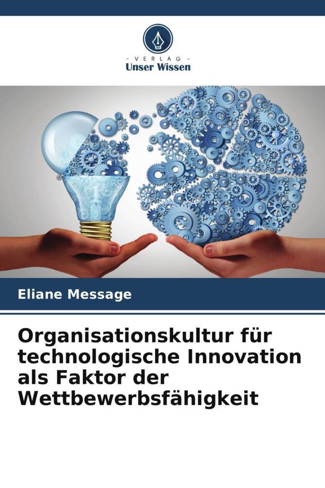 Organisationskultur für technologische Innovation als Faktor der Wettbewerbsfähigkeit