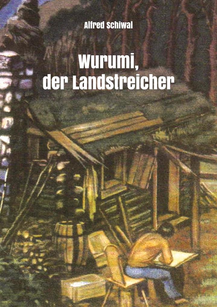 Wurumi der Landstreicher