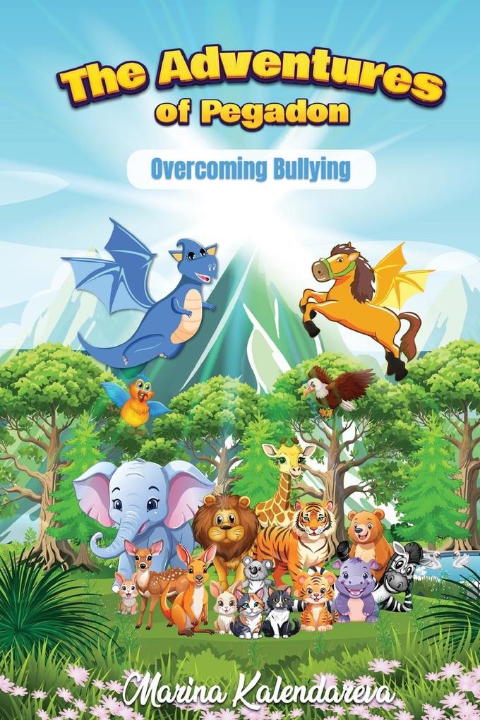 The Adventures of Pegadon Overcoming Bullying