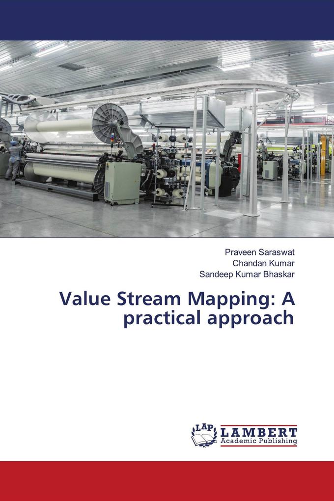 Value Stream Mapping: A practical approach