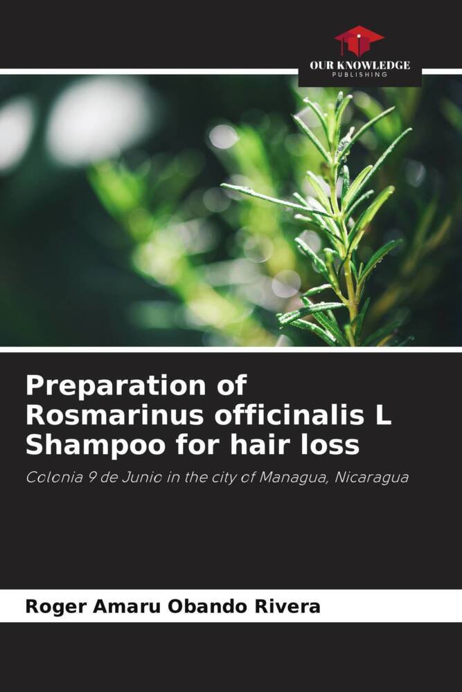 Preparation of Rosmarinus officinalis L Shampoo for hair loss
