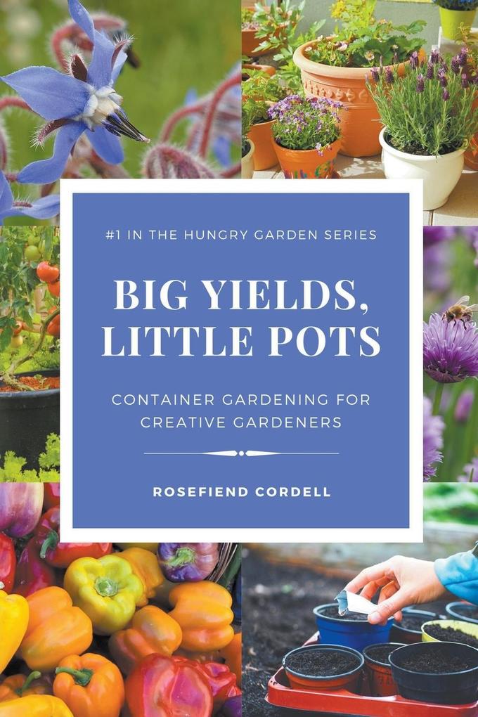 Big Yields Little Pots