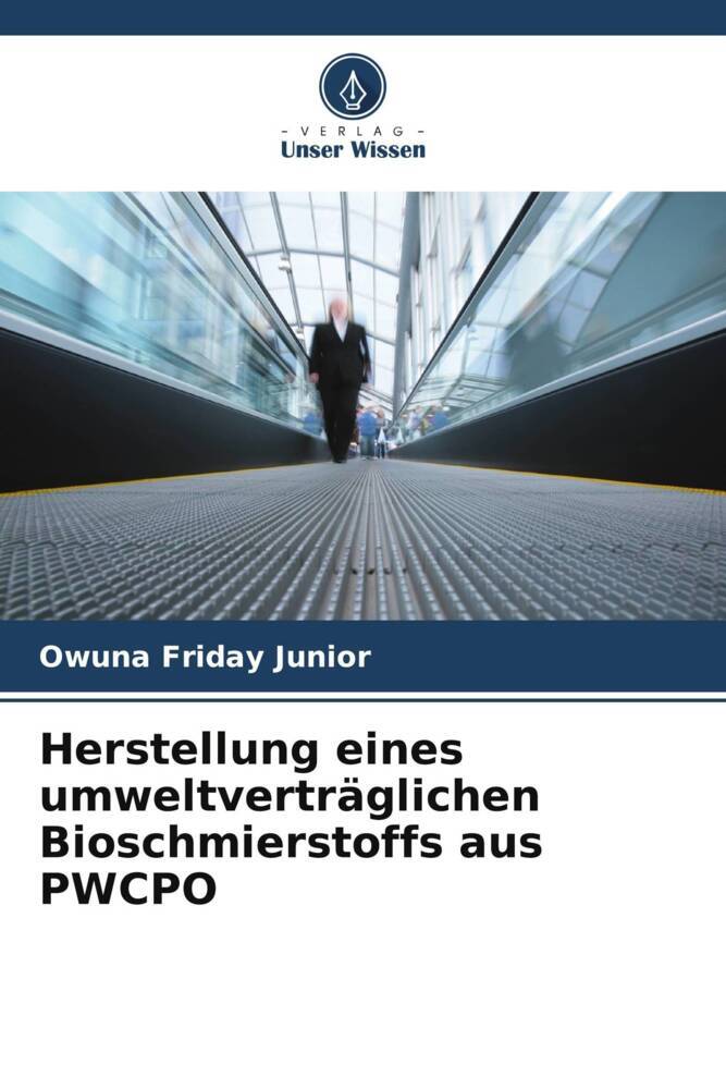 Herstellung eines umweltverträglichen Bioschmierstoffs aus PWCPO