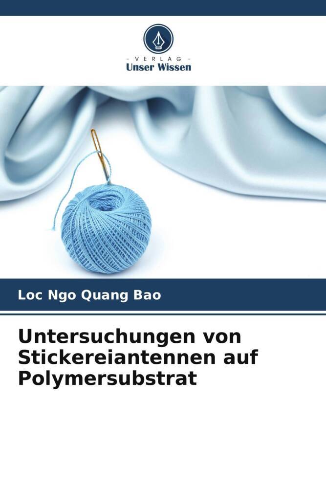 Untersuchungen von Stickereiantennen auf Polymersubstrat