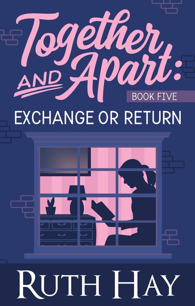 Exchange or Return (Together and Apart #5)