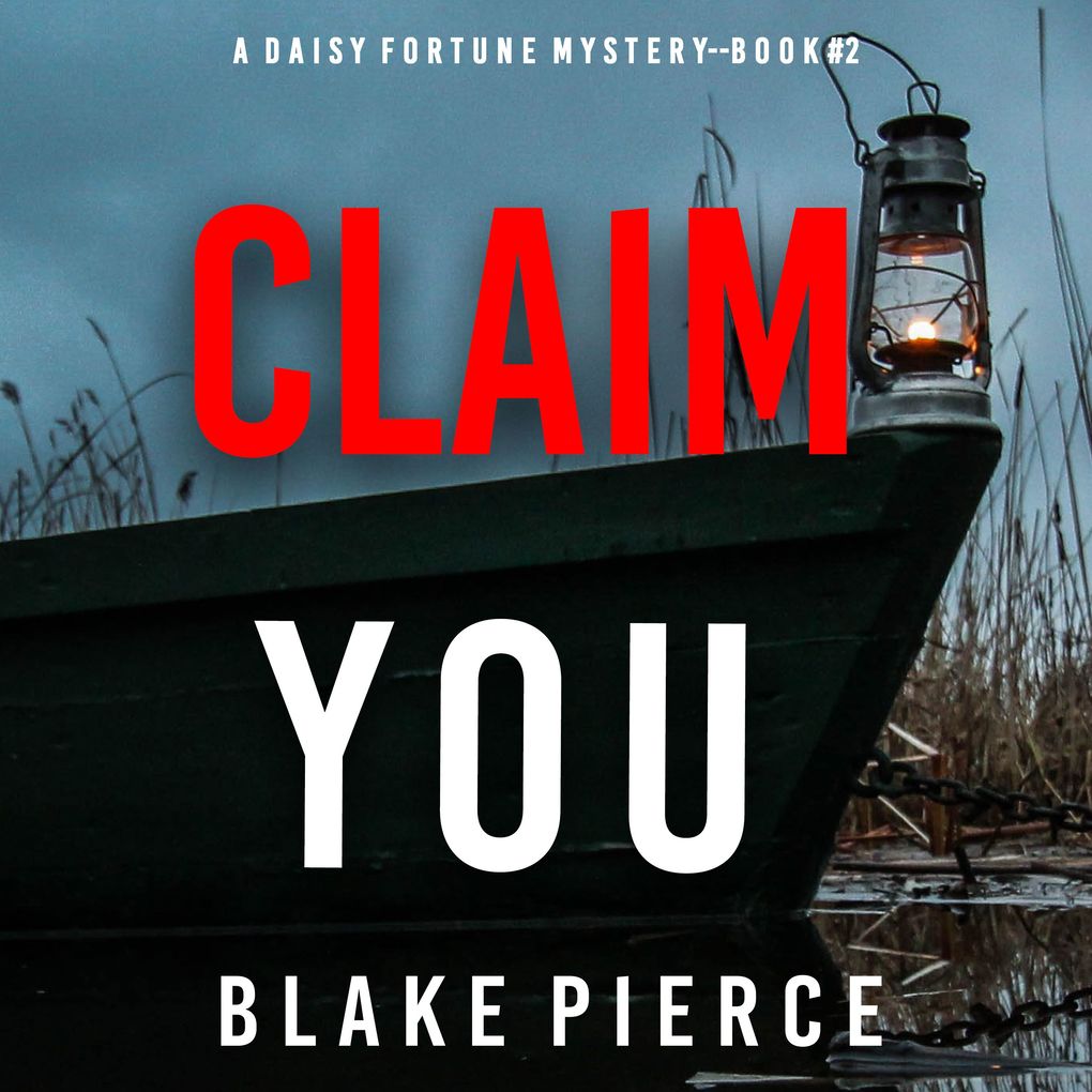 Claim You (A Daisy Fortune Private Investigator MysteryBook 2)