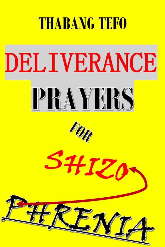 Deliverance Prayers For Schizophrenia