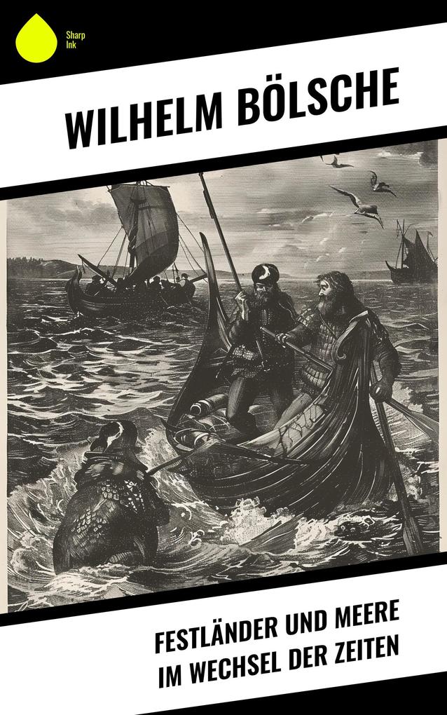 Festländer und Meere im Wechsel der Zeiten