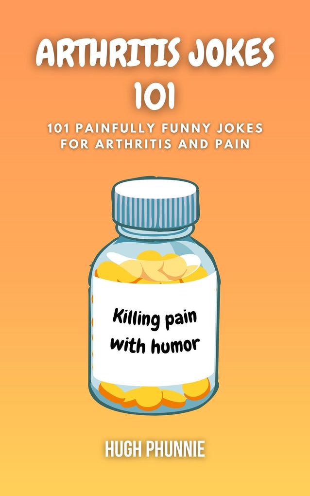 Arthritis Jokes 101