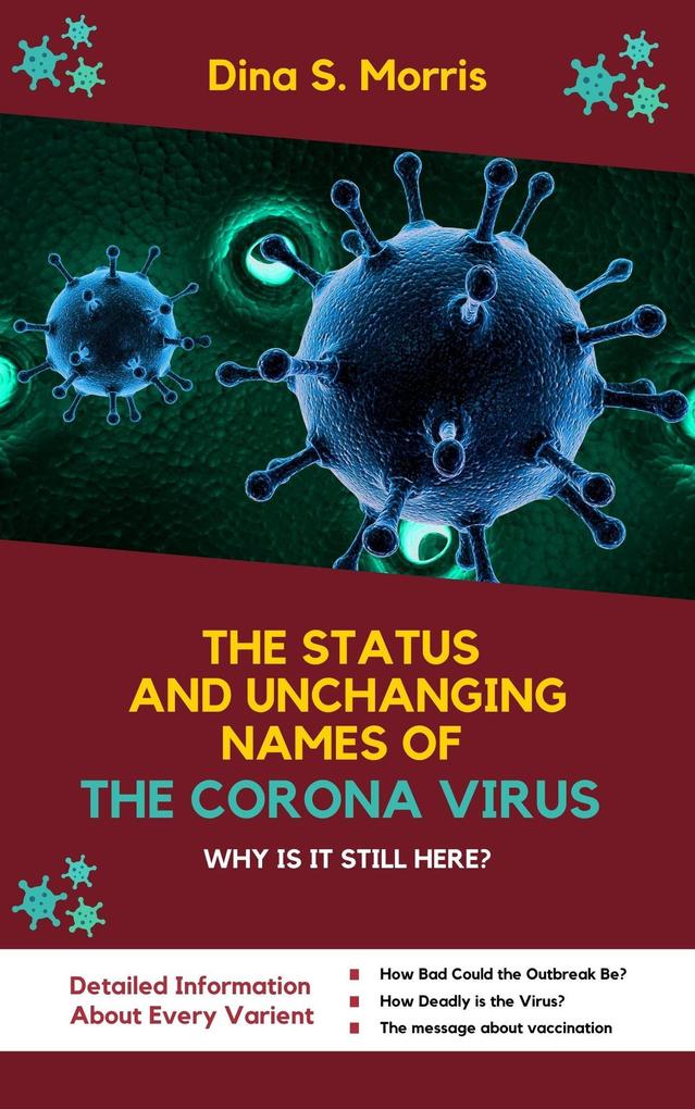 The Status And UnchangingNames Of The Corona Virus: Why Is It Still Here?