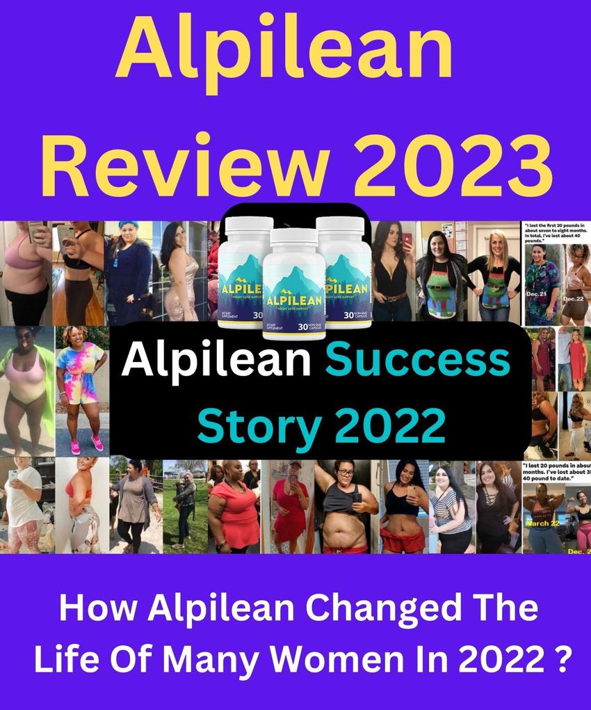 Alpilean Review - Weight Loss Transformation 2022 (Real Users Before And After Image)