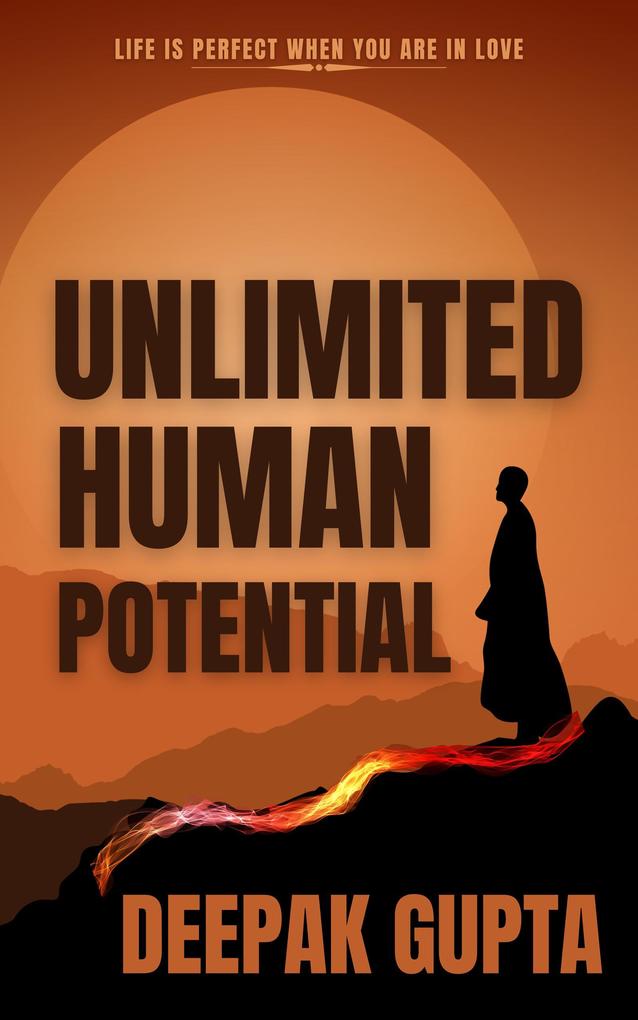 Unlimited Human Potential (30 Minutes Read)