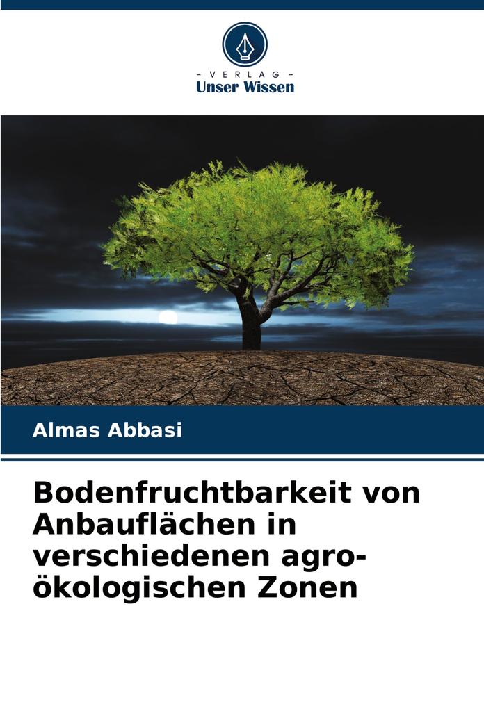 Bodenfruchtbarkeit von Anbauflächen in verschiedenen agro-ökologischen Zonen