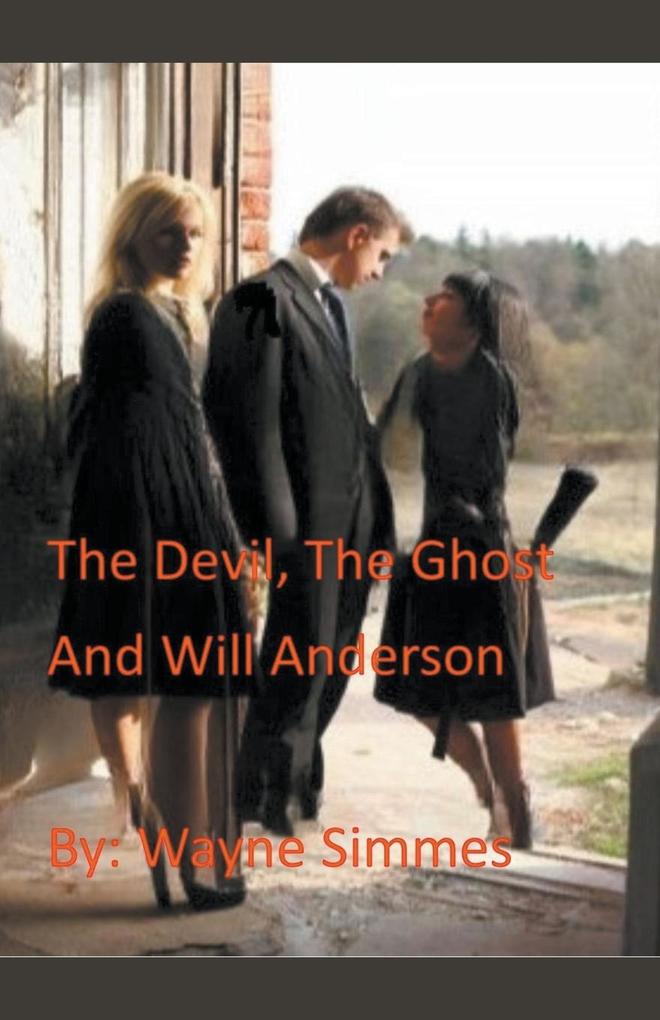 The Devil The Ghost and Will Anderson