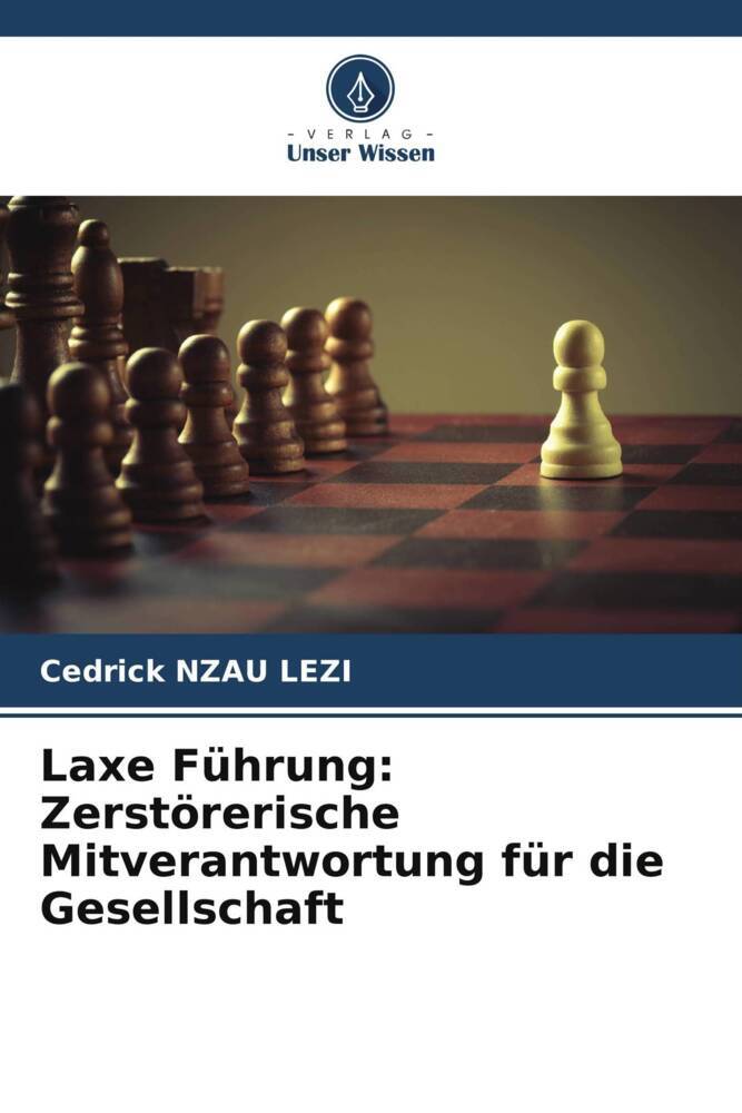 Laxe Führung: Zerstörerische Mitverantwortung für die Gesellschaft