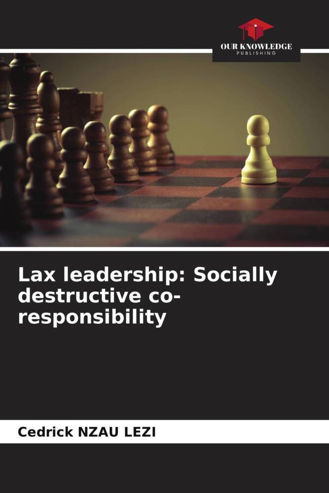 Lax leadership: Socially destructive co-responsibility