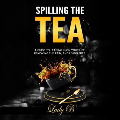 SPILLING THE TEA