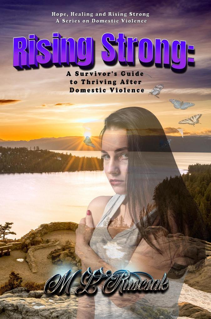 Rising Strong: A Survivor‘s Guide to Thriving After Domestic Violence (Hope Healing and Rising Strong)