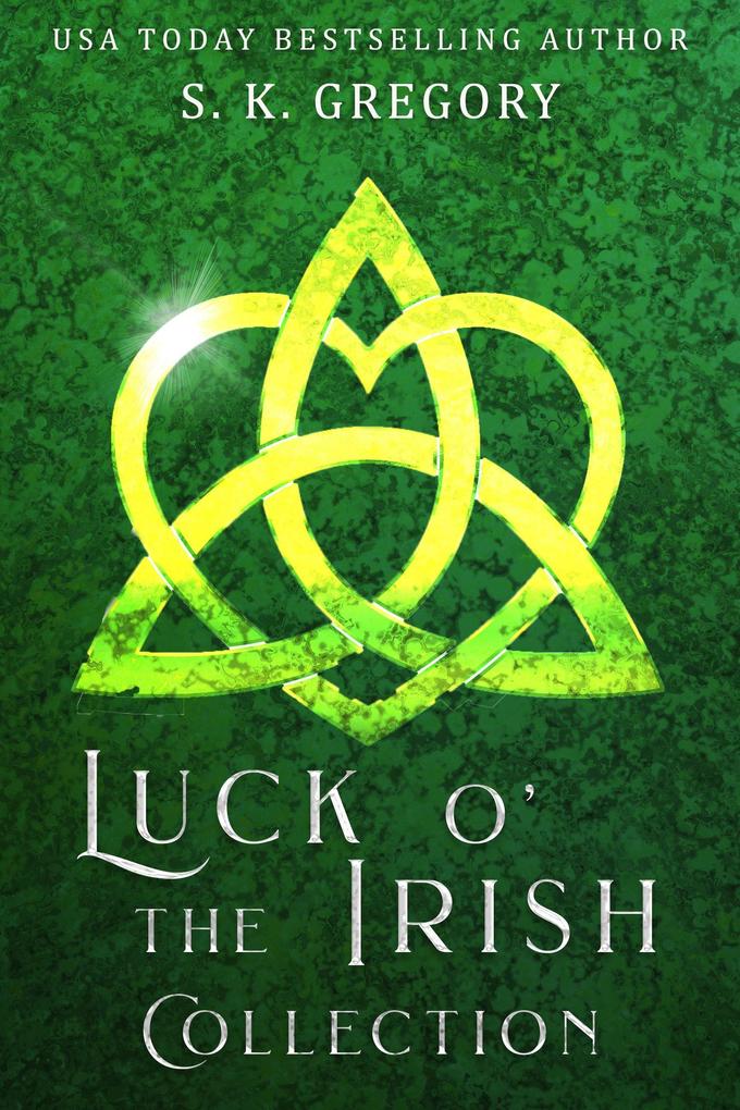 Luck O‘ The Irish Collection (Luck O‘ The Irish Series)