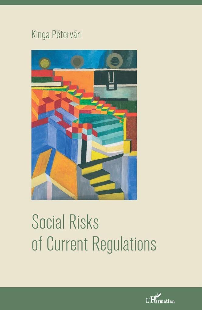 Social Risks of Current Regulations