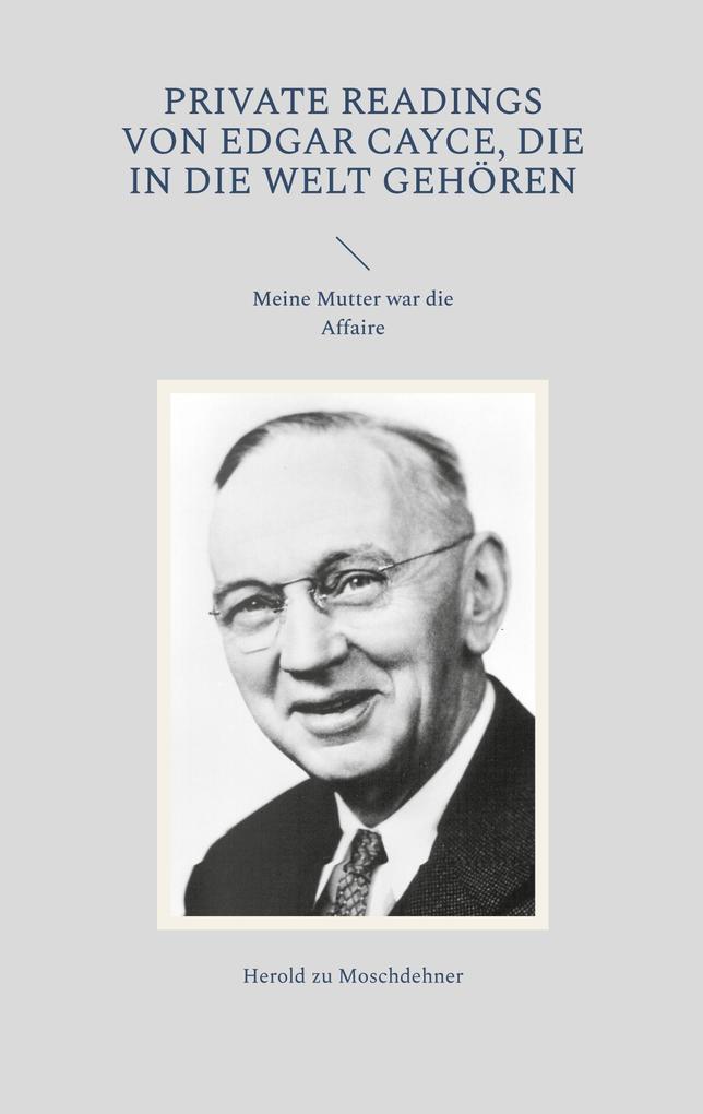 Private Readings von Edgar Cayce die in die Welt gehören