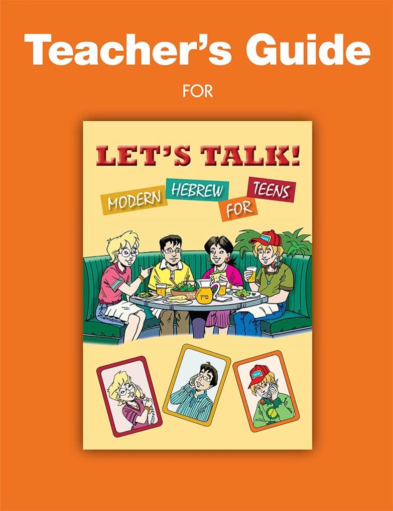 Let‘s Talk! Modern Hebrew for Teens - Teachers Guide