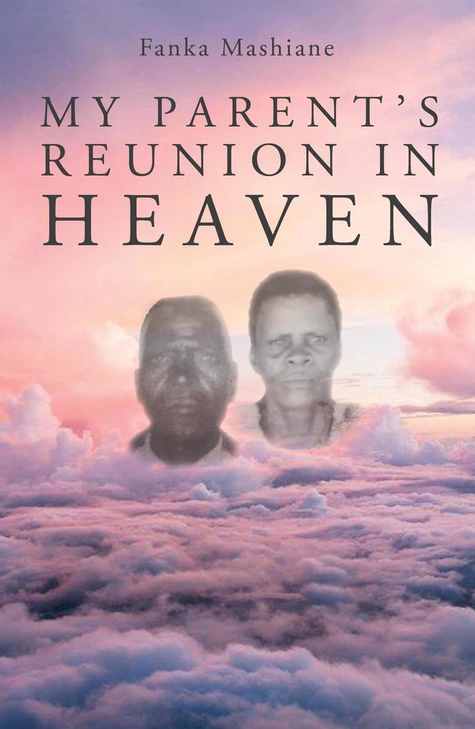 My Parent‘s Reunion in Heaven