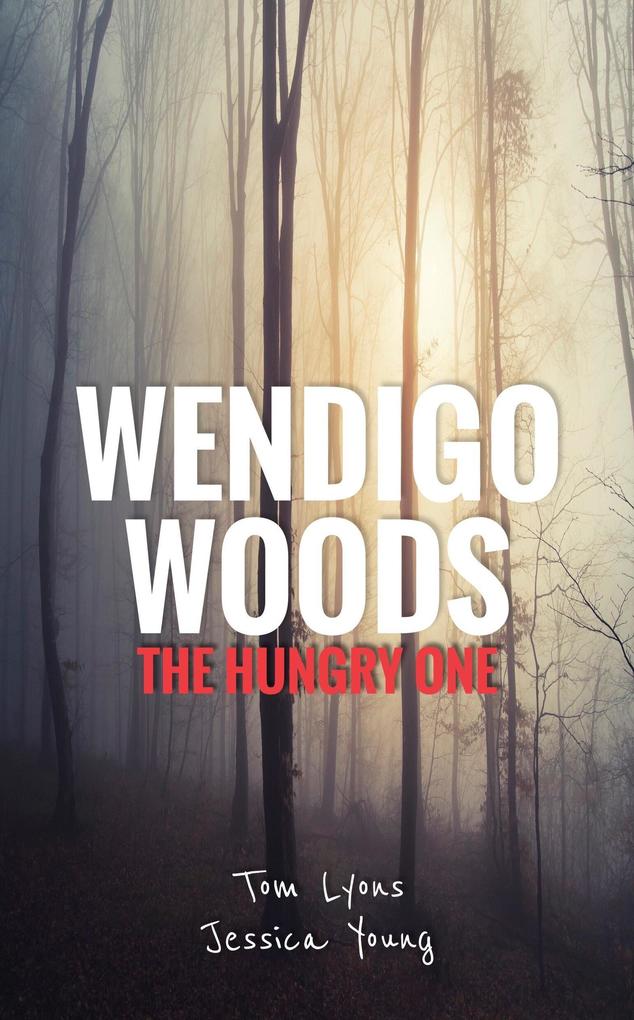 Wendigo Woods: The Hungry One