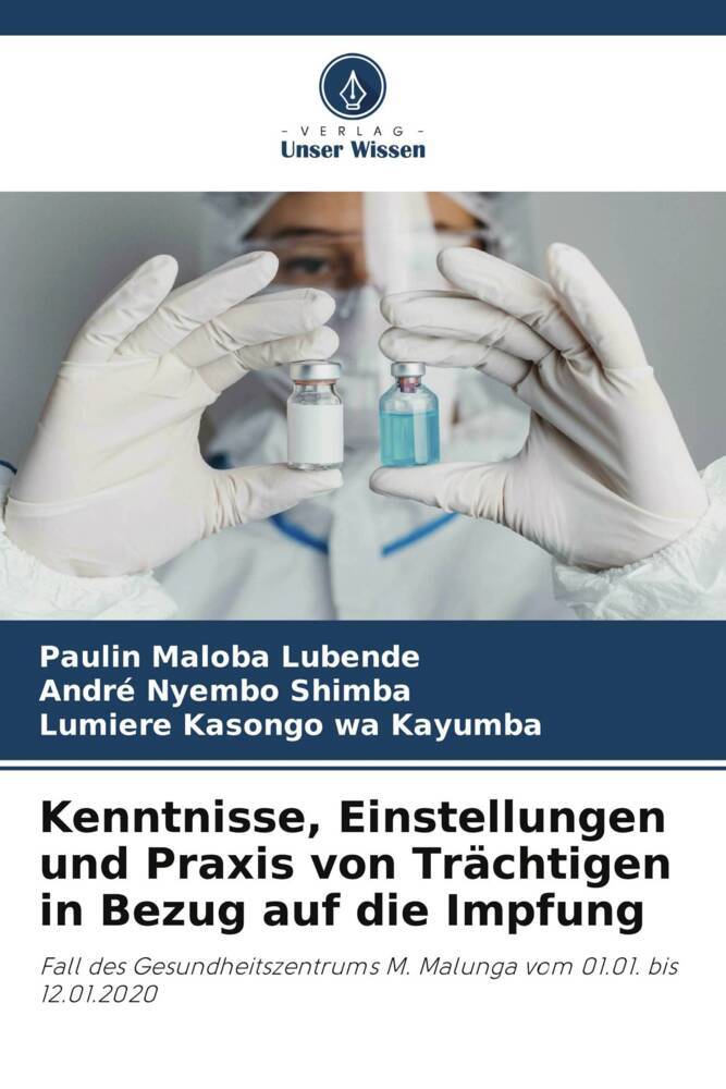 Kenntnisse Einstellungen und Praxis von Trächtigen in Bezug auf die Impfung