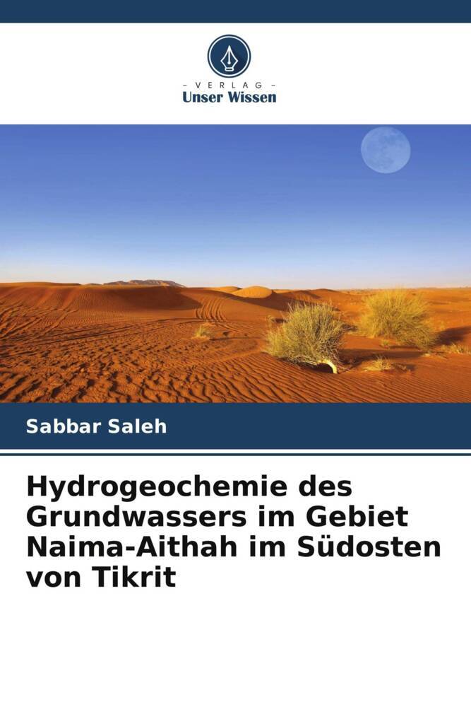 Hydrogeochemie des Grundwassers im Gebiet Naima-Aithah im Südosten von Tikrit