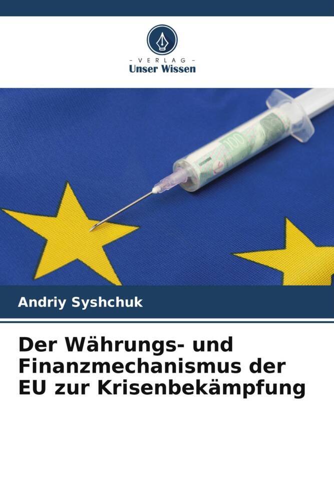 Der Währungs- und Finanzmechanismus der EU zur Krisenbekämpfung