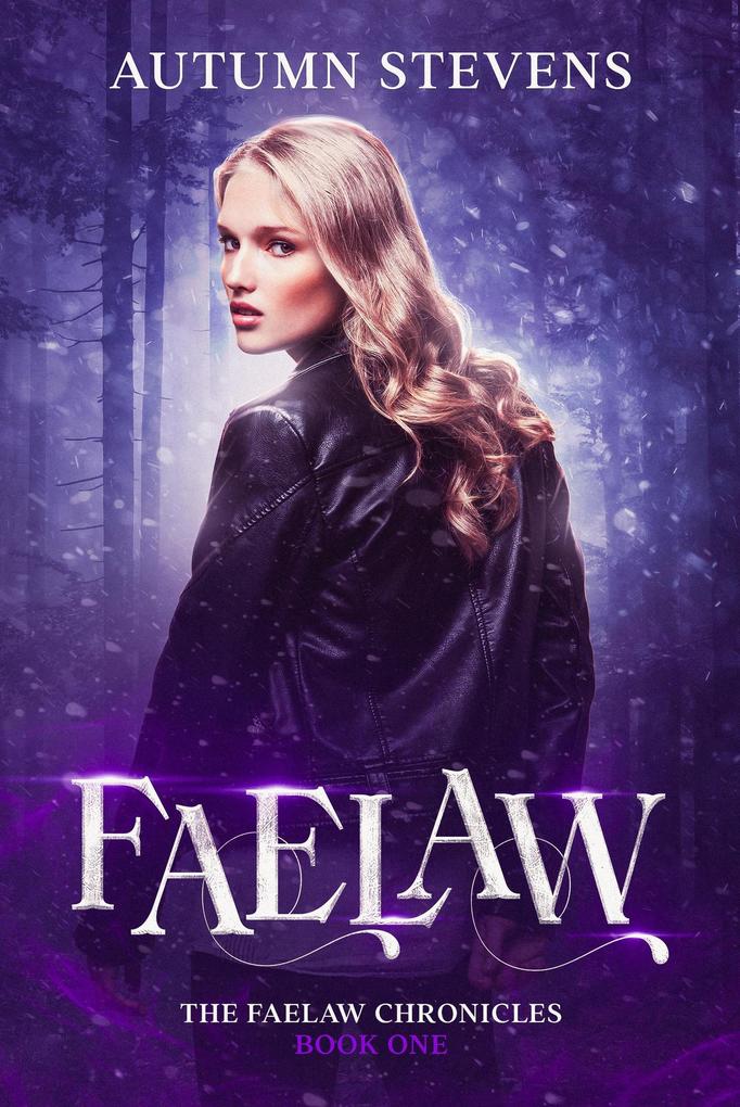 Faelaw: A Modern New Adult Fantasy (The Faelaw Chronicles)