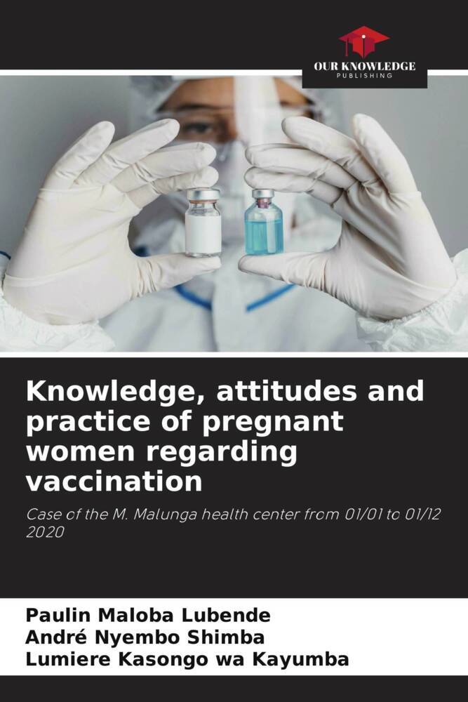 Knowledge attitudes and practice of pregnant women regarding vaccination