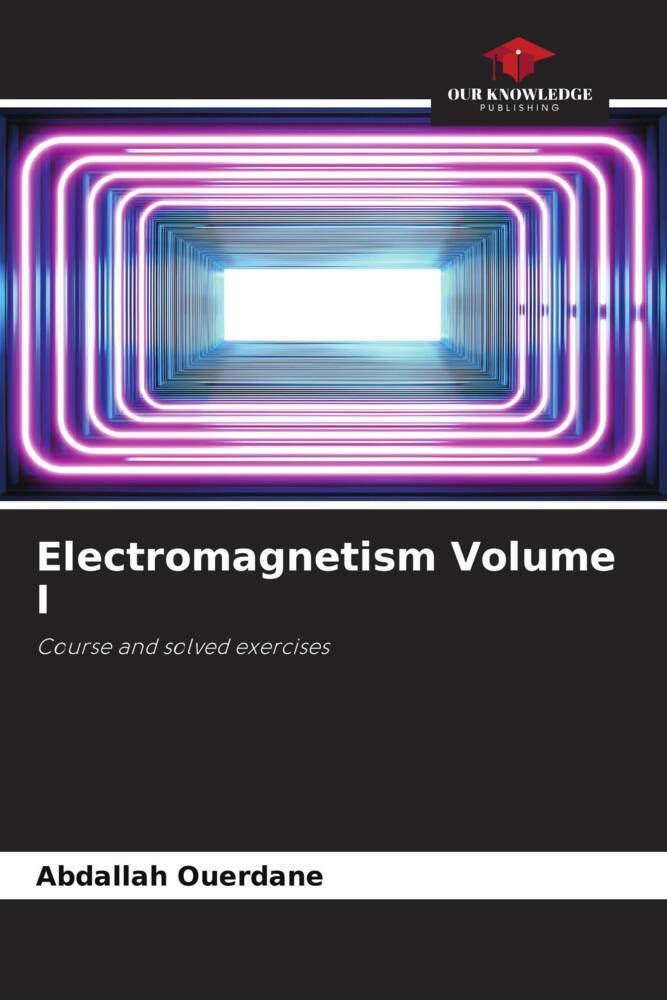 Electromagnetism Volume I