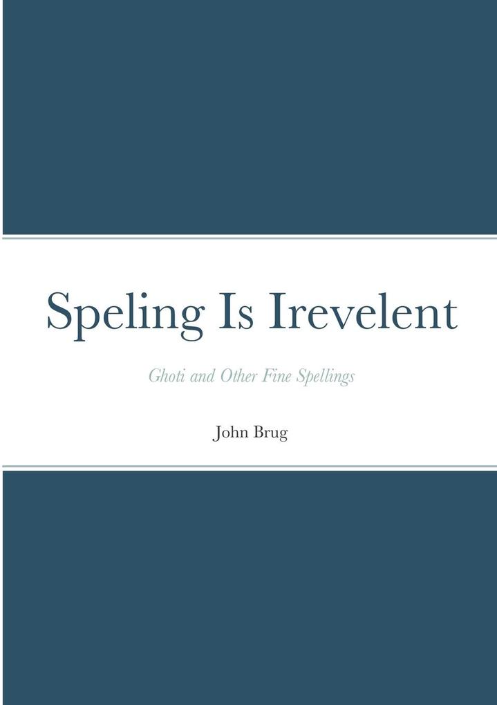 Speling Is Irevelent