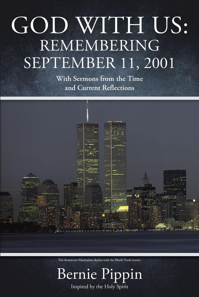 GOD WITH US: REMEMBERING SEPTEMBER 11 2001