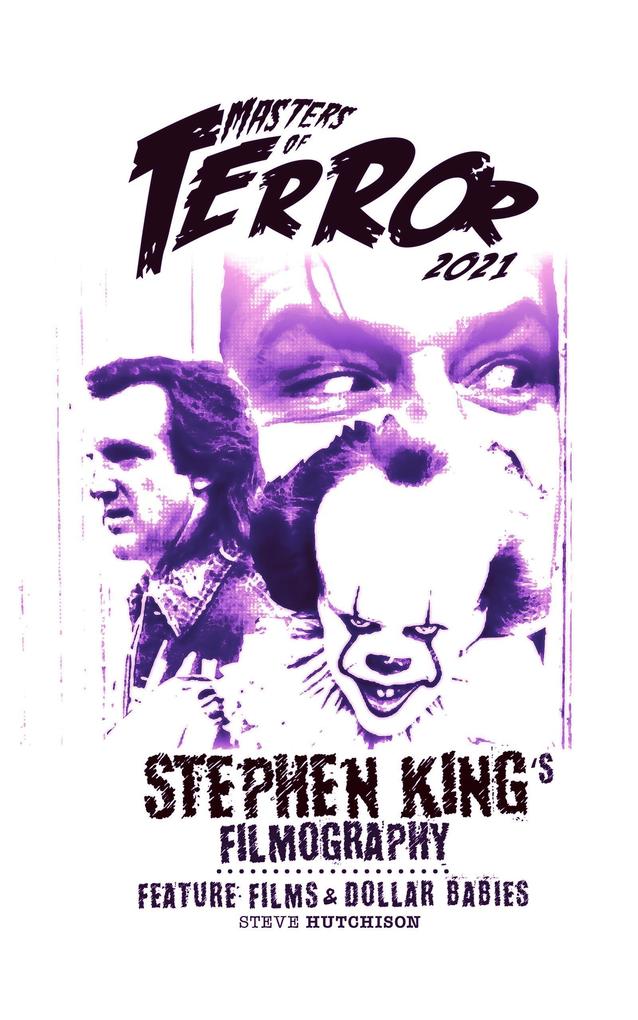 Stephen King‘s Filmography: Feature Films & Dollar Babies (2021)