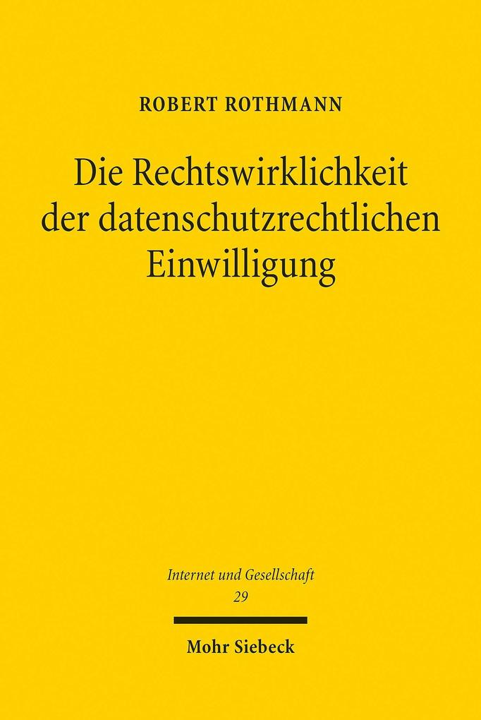 Die Rechtswirklichkeit der datenschutzrechtlichen Einwilligung