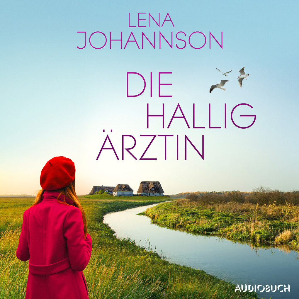 Die Halligärztin (Die Halligärztin 1) - Lena Johannson
