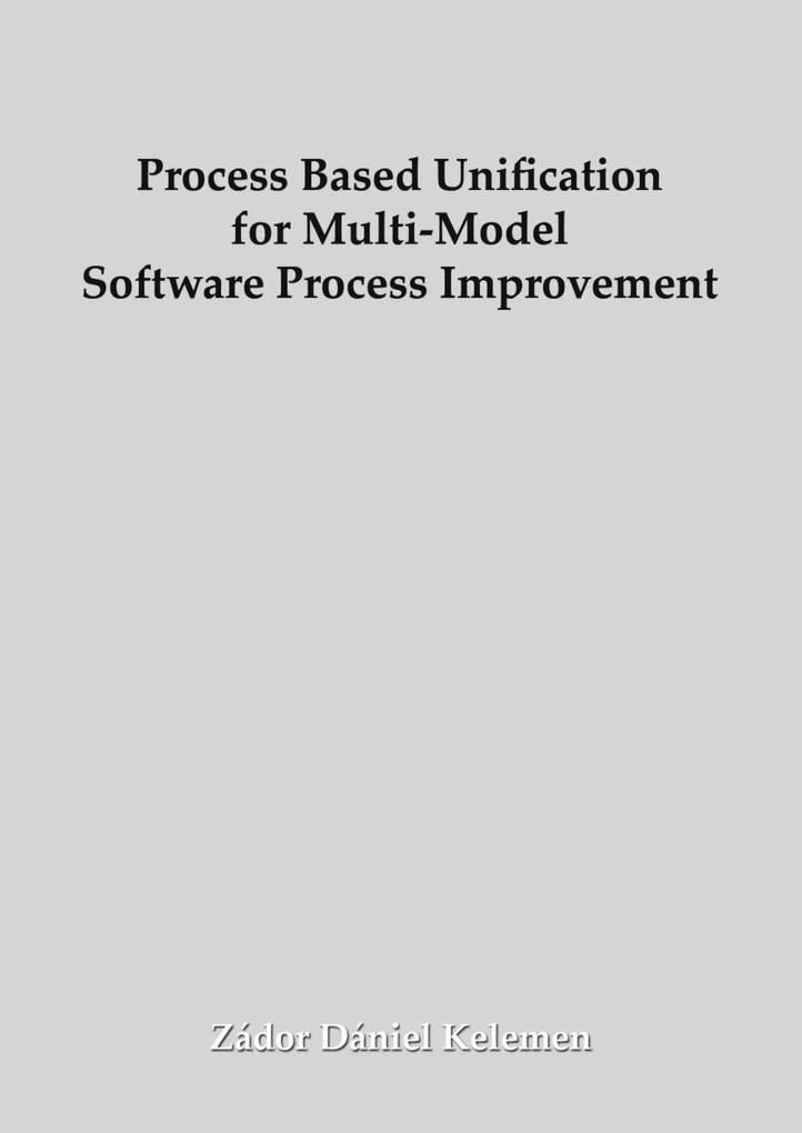 Process Based Unification for Multi-model Software Process Improvement