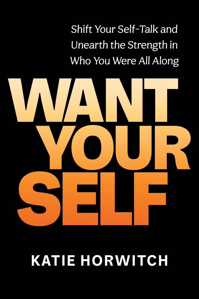 Want Your Self
